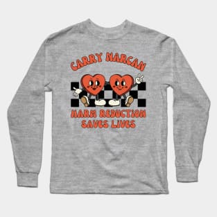 Carry Narcan, Harm Reduction, Overdose Awareness Long Sleeve T-Shirt